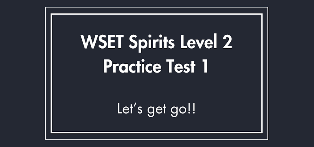 WSET Spirits Level 2 Practice Test 1